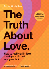 E-book, The Truth About Love : How to really fall in love - with your life and everyone in it, Gill Books