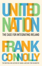E-book, United Nation : The case for integrating Ireland, Gill Books