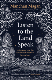 E-book, Listen to the Land Speak : A Journey into the Wisdom of What Lies Beneath Us, Gill Books