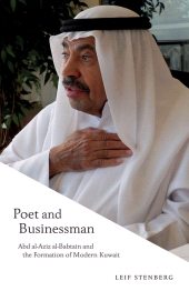 E-book, Poet and Businessman : Abd al-Aziz al-Babtain and the Formation of Modern Kuwait, Gingko