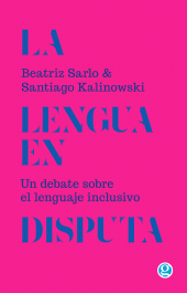 E-book, La lengua en disputa : Un debate sobre el lenguaje inclusivo, Ediciones Godot