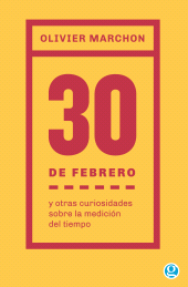 E-book, 30 de febrero y otras curiosidades sobre la medición del tiempo, Ediciones Godot