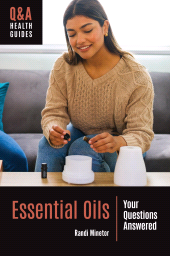 eBook, Essential Oils : Your Questions Answered, Greenwood Press