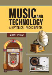 eBook, Music and Technology : A Historical Encyclopedia, Greenwood Press