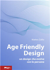 E-book, Age friendly design : un design che evolve con le persone, Zallio, Matteo, Genova University Press