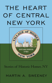 E-book, The Heart of Central New York : Stories of Historic Homer, NY, Hamilton Books