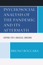 E-book, Psychosocial Analysis of the Pandemic and Its Aftermath : Hoping for a Magical Undoing, Hamilton Books