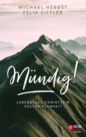 E-book, Mündig! : Lebendiges Christsein voller Klarheit, Hänssler