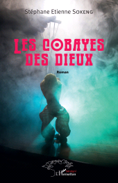 eBook, Les cobayes des dieux : Roman, Sokeng, Stéphane Etienne, L'Harmattan