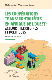 eBook, Les coopérations transfrontalières en Afrique de l'ouest : : acteurs, territoires et politiques, L'Harmattan