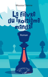 E-book, La fièvre du Troisième mandat : Roman, L'Harmattan