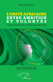 eBook, L'Unité Africaine entre ambition et volontés : Le regard d'un Ambassadeur africain en poste à Addis-Abeba, L'Harmattan