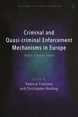 E-book, Criminal and Quasi-criminal Enforcement Mechanisms in Europe, Hart Publishing