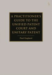eBook, A Practitioner's Guide to the Unified Patent Court and Unitary Patent, Hart Publishing