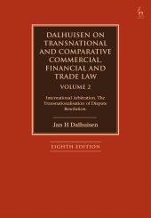 eBook, Dalhuisen on Transnational and Comparative Commercial, Financial and Trade Law Volume 2 : International Arbitration. The Transnationalisation of Dispute Resolution, Hart Publishing