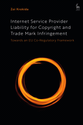 eBook, Internet Service Provider Liability for Copyright and Trade Mark Infringement : Towards an EU Co-Regulatory Framework, Hart Publishing