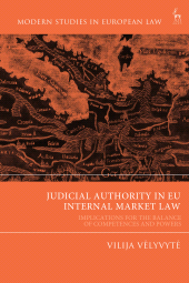 eBook, Judicial Authority in EU Internal Market Law : Implications for the Balance of Competences and Powers, Hart Publishing