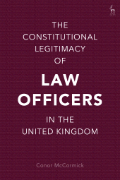 eBook, The Constitutional Legitimacy of Law Officers in the United Kingdom, Hart Publishing