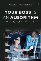 eBook, Your Boss Is an Algorithm : Artificial Intelligence, Platform Work and Labour, Hart Publishing