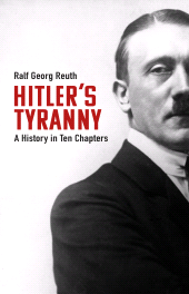 E-book, Hitler's Tyranny : A History in Ten Chapters, Haus Publishing