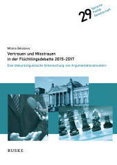 E-book, Vertrauen und Misstrauen in der Flüchtlingsdebatte 2015-2017 : Eine diskurslinguistische Untersuchung von Argumentationsmustern, Helmut Buske Verlag