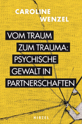 E-book, Vom Traum zum Trauma. Psychische Gewalt in Partnerschaften, S. Hirzel Verlag GmbH
