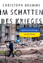 eBook, Im Schatten des Krieges : Tagebuchaufzeichnungen aus der Ukraine, S. Hirzel Verlag GmbH