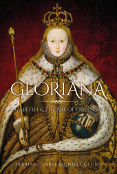 E-book, Gloriana : Elizabeth I and the Art of Queenship, The History Press