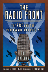 eBook, The Radio Front : The BBC and the Propaganda War 1939-45, The History Press
