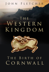 E-book, The Western Kingdom : The Birth of Cornwall, The History Press