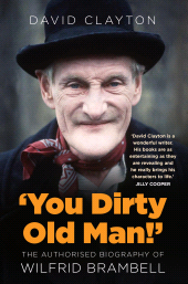 eBook, 'You Dirty Old Man!' : The Authorised Biography of Wilfrid Brambell, The History Press
