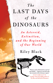 eBook, The Last Days of the Dinosaurs : An Asteroid, Extinction and the Beginning of Our World, The History Press