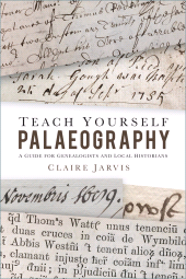 eBook, Teach Yourself Palaeography : A Guide for Genealogists and Local Historians, The History Press