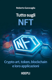 E-book, Tutto sugli NFT : crypto art, token, blockchain e loro applicazioni, Ulrico Hoepli