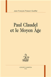 E-book, Paul Claudel et le Moyen Âge, Poisson-Gueffier, Jean-François, Honoré Champion