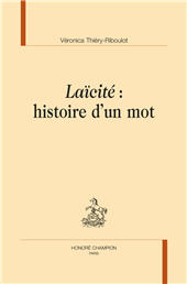 E-book, Laïcité : histoire d'un mot, Thiéry-Riboulot, Véronica, Honoré Champion