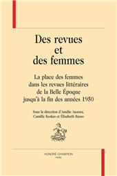 E-book, Des revues et des femmes : la place des femmes dans les revues littéraires de la Belle Époque jusqu'à la fin des années 1950, Honoré Champion