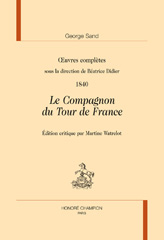 eBook, Œuvres complètes. 1840. Le Compagnon du Tour de France : Édition critique, Sand, George, Honoré Champion