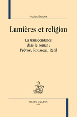eBook, Lumières et religion : La transcendance dans le roma : Prévost, Rousseau, Rétif, Honoré Champion