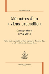 E-book, Mémoires d'un "vieux crocodile" : Correspondance (1952-2001), Bens, Jacques, Honoré Champion