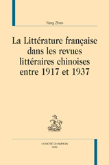 E-book, La Littérature française dans les revues littéraires chinoises entre 1917 et 1937, Yang, Zhen, Honoré Champion