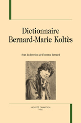 E-book, Dictionnaire Bernard-Marie Koltès, Bernard, Florence, Honoré Champion