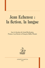 E-book, Jean Echenoz : la fictIon, la langue, Honoré Champion