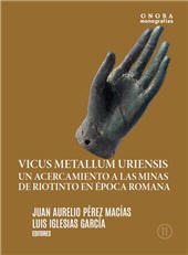 eBook, Vicus metallum uriensis : un acercamiento a las minas de Riotinto en época romana, Universidad de Huelva