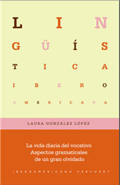 E-book, La vida diaria del vocativo : aspectos gramaticales de un gran olvidado, Iberoamericana Editorial Vervuert