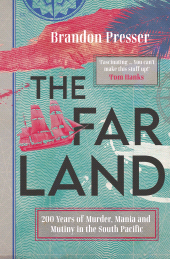 E-book, The Far Land : 200 Years of Murder, Mania and Mutiny in the South Pacific, Icon Books