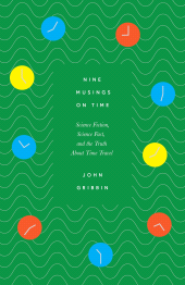 E-book, Nine Musings on Time : Science Fiction, Science Fact, and the Truth about Time Travel, Icon Books