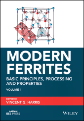 E-book, Modern Ferrites, Volume 1 : Basic Principles, Processing and Properties, IEEE Press