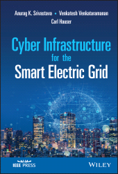 E-book, Cyber Infrastructure for the Smart Electric Grid, IEEE Press