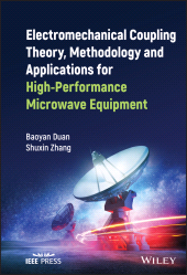 E-book, Electromechanical Coupling Theory, Methodology and Applications for High-Performance Microwave Equipment, IEEE Press